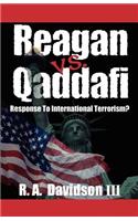 Reagan vs. Qaddafi: Response to International Terrorism?