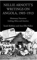 Nellie Arnott's Writings on Angola, 1905-1913