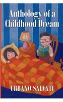 Anthology of a Childhood Dream