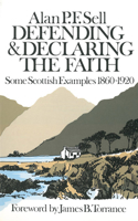 Defending and Declaring the Faith