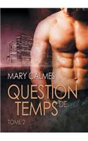 Question de Temps, Tome 2