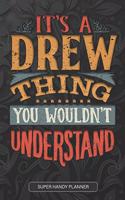 It's A Drew Thing You Wouldn't Understand