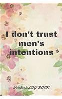 I don't trust men's intentions