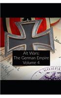 Alt Wars: The German Empire Volume 4(4 Alt Wars)