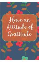 Have an Attitude of Gratitude
