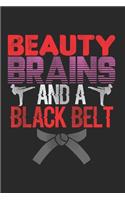 Beauty Brains And A Black Belt Notebook - Funny Karate Journal Planner Fighter