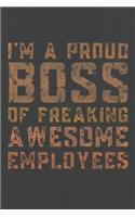 i'm proud boss of freaking awesome employees