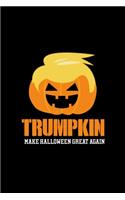 Trumpkin make halloween great again: Food Journal - Track your Meals - Eat clean and fit - Breakfast Lunch Diner Snacks - Time Items Serving Cals Sugar Protein Fiber Carbs Fat - 110 pag