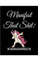 Manifest That Shit! You Badass Bitch (Law Of attraction Planner 2020): Guided Manifestation Journal - Daily, Weekly, Monthly Year Diary With Vision Boards- Attract Simple Abundance
