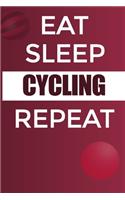 Eat Sleep Cycling Reapt Notebook: Lined Notebook / Journal Sport Gift, 120 Pages, 6x9, Soft Cover, Matte Finish