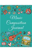 Music Composition Journal: Ruled Paper with Blank Sheet Music Notes For Musicians, Music Lovers, Students, Songwriters, and Hobbyists - Hippie Cover Design
