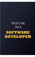 Trust Me I'm A software developer Notebook - Funny software developer Gift