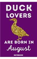 Duck Lovers Are Born In August
