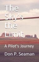 The Sky's the Limit: A Pilot's Journey