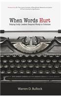 When Words Hurt: Helping Godly Leaders Respond Wisely to Criticism