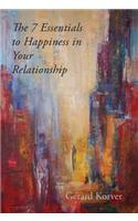 The 7 Essentials to Happiness in Your Relationship
