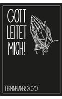 Gott leitet mich! Terminplaner 2020: Jahresplaner von September 2019 bis Dezember 2020 zum organisieren, planen und notieren. Christliches Notizbuch mit 174 Seiten in weiß im Format A5 