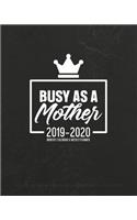 Busy As A Mother 2019-2020 Monthly Calendar And Weekly Planner