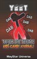 Yeet Dab Trick Or Treat Kids Candy Journal