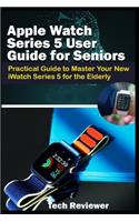Apple Watch Series 5 User Guide for Seniors