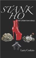 Stank Ho: (An Urban love story)(Stank Ho)