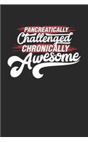 Pancreatically Challenged Chronically Awesome: Graph Paper Diabetic Composition Notebook to Take Notes at Work. Grid, Squared, Quad Ruled. Bullet Point Diary, To-Do-List or Journal For Men and Wo