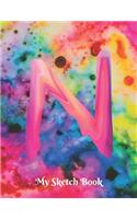My Sketch Book N: Cute Initial Monogram Letter N Artist Sketching Pad for Women & Girls, Rainbow Watercolor Unlined Blank Note Book 8.5 X 11". SketchBook Journal to w