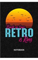 Back in Time Retro Is King: Old School Lover NOTEBOOK Grid-lined 6x9 - Retro Journal A5 Gridded - Vintage Lover Planner 90s Party 120 Pages SQUARED - 80s Diary 90s Style Soft C