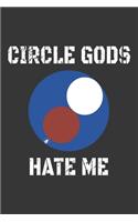 Circle Gods Hate Me Notebook: Lined Journal, 120 Pages, 6 x 9, Affordable Gift Journal Matte Finish