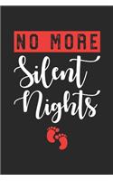 No More Silent Nights Notebook - Christmas Pregnancy Announcement Journal - Future Parents Diary: Medium College-Ruled Journey Diary, 110 page, Lined, 6x9 (15.2 x 22.9 cm)