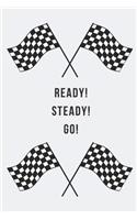 Ready! Steady! Go! - Notebook: Car gifts for men and women and kids- Lined notebook/journal/logbook