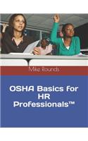 OSHA Basics for HR Professionals(TM)