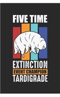 Five Time Extinction Event Champion Tardigrade: Tardigrade Bacteria Water Bear Biology Pun