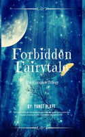 Forbidden Fairytale: The Complete Trilogy