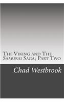 Viking and The Samurai Saga; Part Two