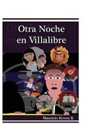 Otra Noche en Villalibre