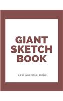 Giant Sketchbook: 8.5" x 11" 600 Pages: Brown: Large Sketchbook: Big Sketchbook for Drawing(14 Giant Sketchbooks)