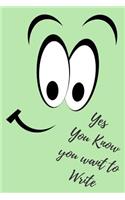 Yes You Know You Want to Write