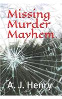 Missing Murder Mayhem: Is in May(1 Nathan Cribbing Mystery)