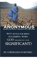 Anonymous Trapped Between a Dream and a Drought
