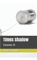Times Shadow