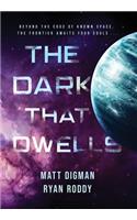 Dark That Dwells