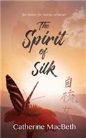 The Spirit of Silk