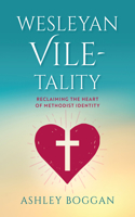Wesleyan Vile-Tality