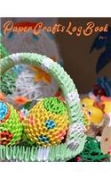 Paper Crafts Log Book Vol. 17: Your Project Tracker for Origami, Paper Quilling, and More!