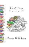 Cool Down - Livro para colorir para adultos: Comida & Bebidas