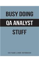Busy Doing Qa Analyst Stuff