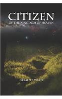 Citizen of the Kingdom of Heaven: Studies in the Sermon on the Mount
