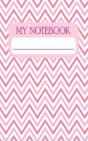 My Notebook: Notebook and Journal for All Ages, Exercise and Composition Book (Zigzags Pink Cover)