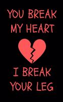 You Break My Heart